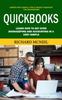 Книга Quickbooks : Expert With Useful Tips & Tricks To Master the Quickbooks (Learn How To Get Over Bookkeeping and Accounting In a Very Simple)