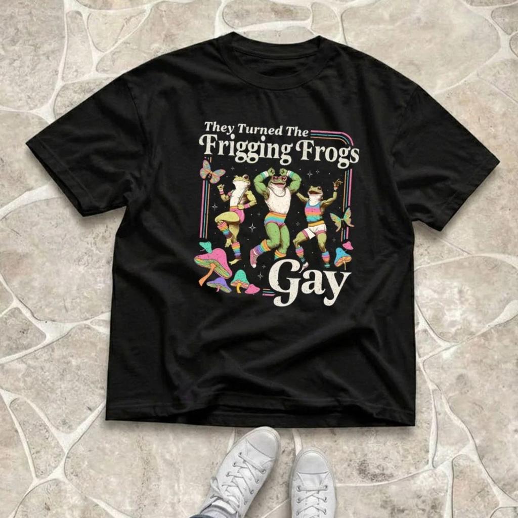 They Turned The Frigging Frogs Gay Shirt, LGBTQ Pride Tee, Gay Frogs Shirt