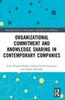Книга Organizational Commitment and Knowledge Sharing In Contemporary Companies