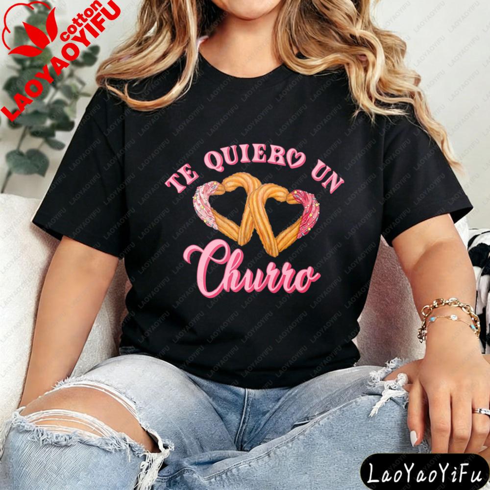 Te Quiero Un Churro Funny Latina Shirt Cute Spanish Love Tee San Valentin Gift For Her Valentines Day Tshirt Unisex Fashion Tops