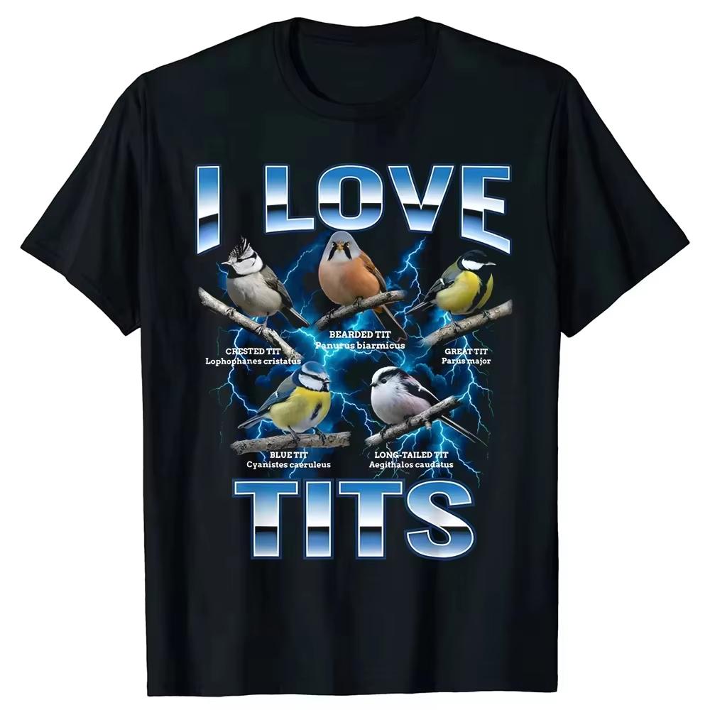 Funny Bird Meme I Love Tits Birdwatching Retro Tshirts Unisex Print Tshirt Loose Oversized Streetwear Hip Hop Unisex T Shirt