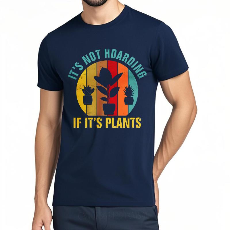 Men Cotton Tshirt Streetwear Summer Men T Shirt Its Not Hoarding If Its Plants Short Sleeve Solid Color ONeck Tshirt