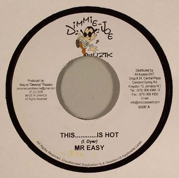 7inch Record MR. EASY / BUGLE - This...Is Hot / Dead By Gun NONE Dimmie Joe Muzi 2006 Jamaica Reggae, Ska & Dub Used