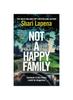 Книга Not a Happy Family : The Gripping Richard and Judy Book Club 2022 Pick, from the 1 Bestselling Author of THE COUPLE NEXT DOOR