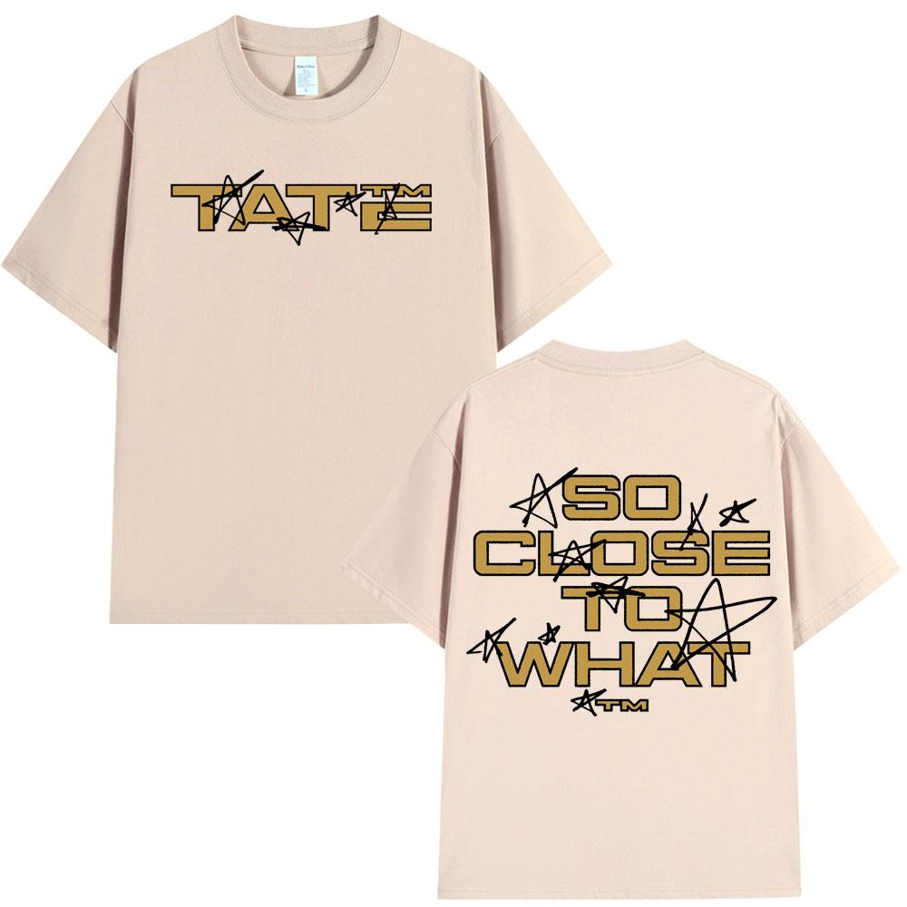 Tate McRae So Close To What 2025 Album Merch Tshirt Unisex Women Casual Cotton Short Sleeve Tshirts Harajuku T Shirt Fans Gift