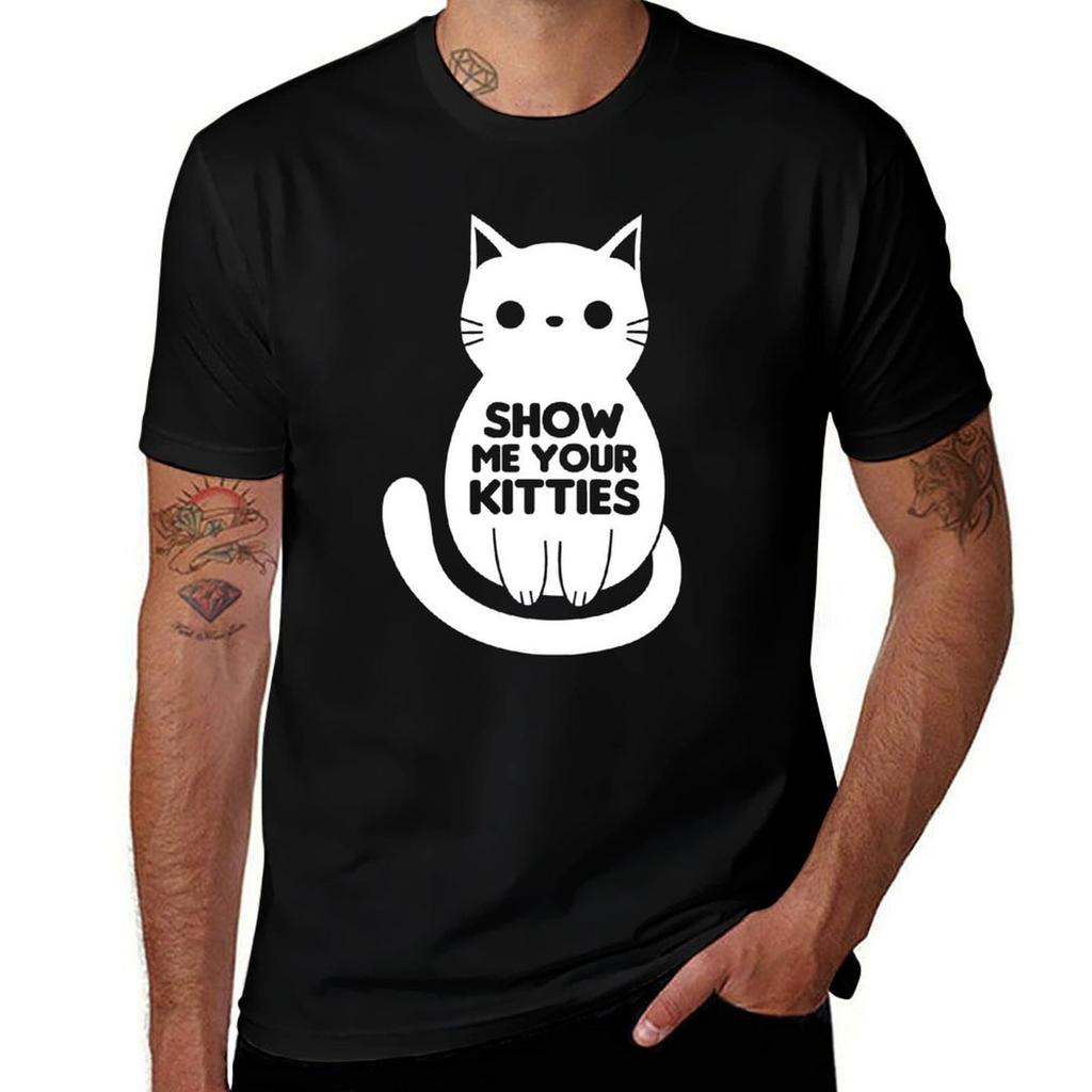 Show Me Your Kitties Tshirt Lightweight Basic Short Sleeve Shirt