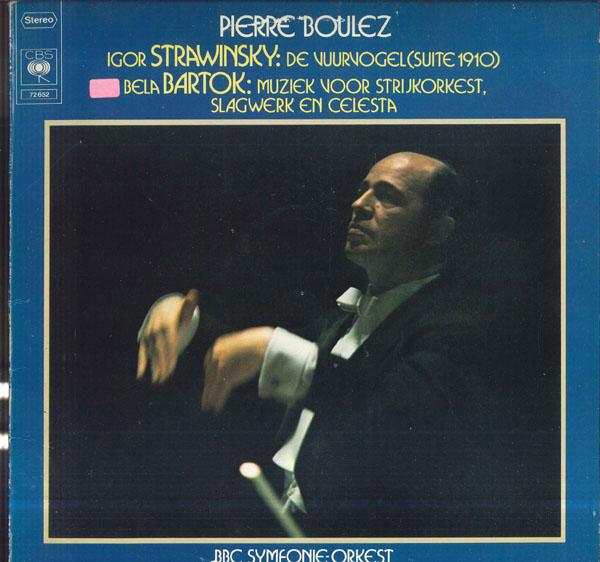 Грампластинка ПЬЕР БУЛЕЗ BBC SYMFONIE ORKEST Стравинский Жар-птица Барток Mu 72652 CBS 1974 Нидерланды Классика Б/у