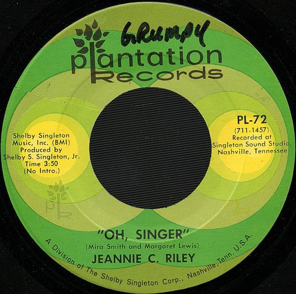 7inch Record JEANNIE C. RILEY - Oh, Singer PL72 Plantation Reco 1971 US Folk Used