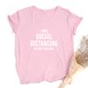 I Was Social Distancing Before It Was Cool Summer Women Short Sleeve T Shirt Female Harajuku