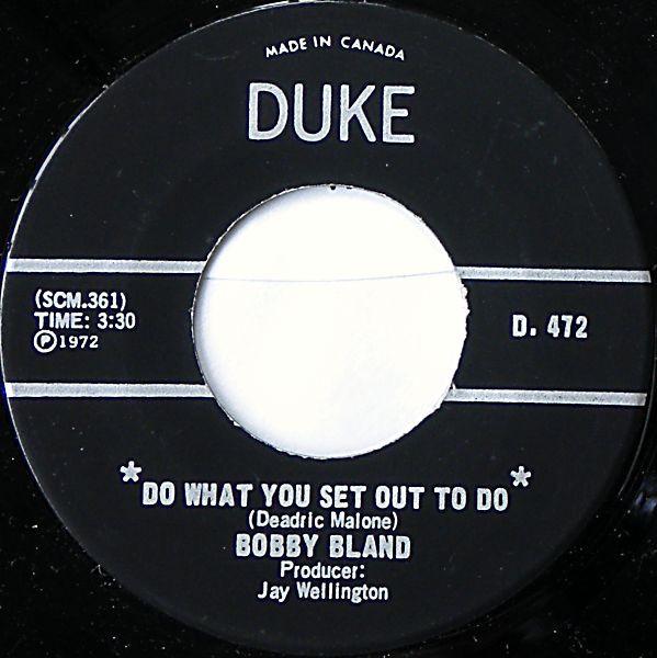 7inch Record BOBBY BLAND - Do What You Set Out To Do / Ain't N D472 Duke 1972 Canada Soul/Funk Used