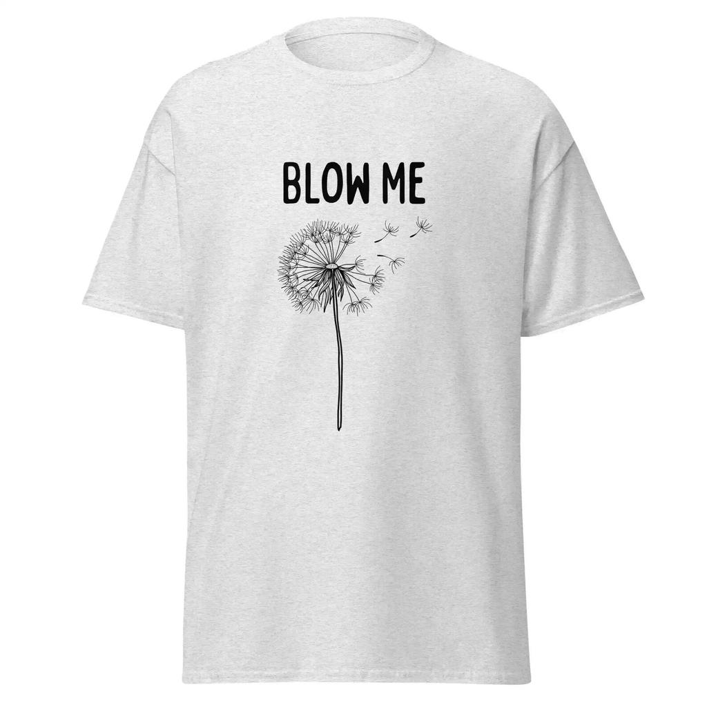 Blow Me - Unisex Tee