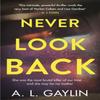 Never Look Back by A.L. Gaylin Paperback Book 9781409179054