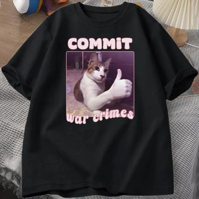 Совершать военные преступления Смешной мем с котом Футболка Мужская Женская Графические футболки Топы Одежда Футболка Мем Футболка Харадзюку Короткий рукав Принт Футболка