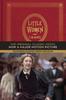 The Little Women : The Original Classic Novel Featuring Photos from the Film! Book
