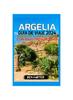 Книга Argelia Guia De Viaje 2024 : Explorando Lo Mejor De Argelia Con Bajo Presupuesto