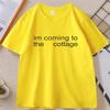 Im Coming To The Cottage TShirt Casual Round Neck Cotton Short Sleeve Tshirt Comfortable High Quality Tshirt Top Male Clothes