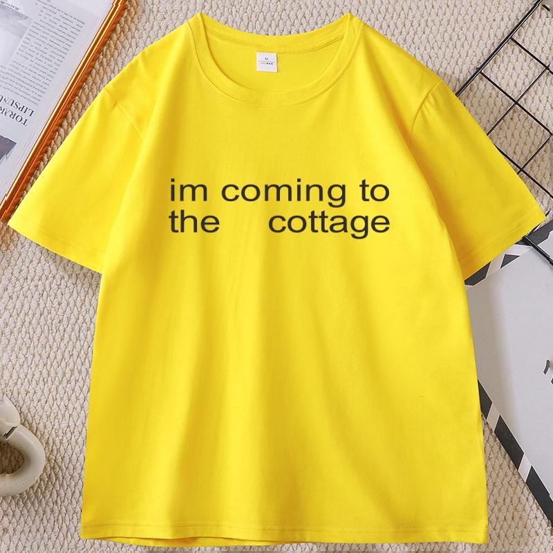 Im Coming To The Cottage TShirt Casual Round Neck Cotton Short Sleeve Tshirt Comfortable High Quality Tshirt Top Male Clothes