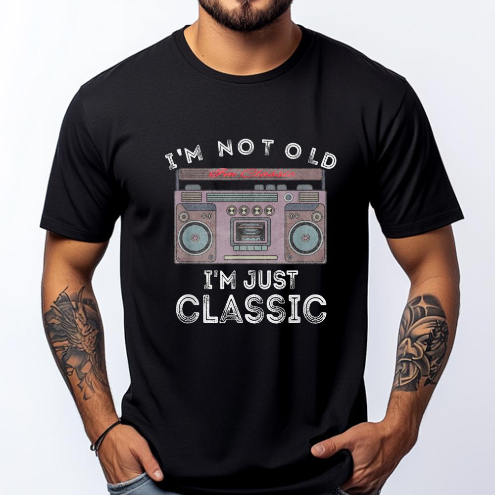 I M Not Old I M Classic Cassette Player Mens Shirts Graphic Tee Couples Winter Printed TShirt Free Shipping Clothes Casua