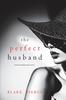 Книга The Perfect Husband (A Jessie Hunt Psychological Suspense Thriller-Book Twenty-Two)