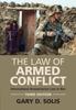 The The Law of Armed Conflict : International Humanitarian Law In War Book