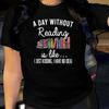 A Day Without Reading Letter Cotton T-Shirt Short Sleeve Round Neck Women 2d Print Tops
