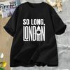 So Long London Tortured Poets Depart Unisext Футболка Unisex Era Merch Футболка TTPD Хлопок с коротким рукавом Модная хлопковая футболка Одежда