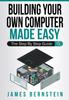Книга Building Your Own Computer Made Easy : The Step By Step Guide : 3