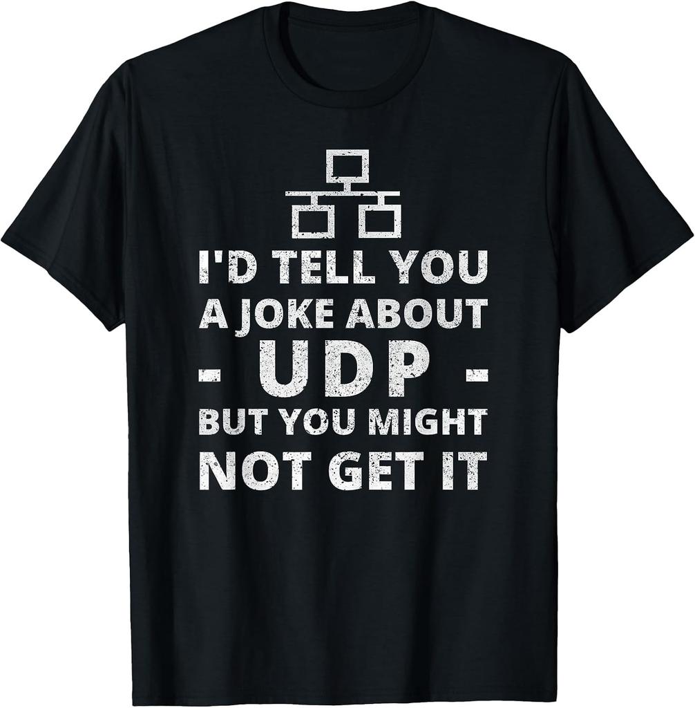 Funny IT Network Engineer T-Shirt: UDP Humor for Tech Lovers