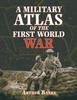 The A Military Atlas of the First World War Book