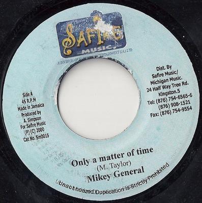 Пластинка 7 дюймов MIKEY GENERAL - Only A Matter Of Time SM0015 Safire Music 2000 Ямайка Регги, Ска и Даб Б/у