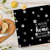 Black Paw Farmhouse Kitchen Towels Decor Gifts for Women Pet Lovers, A House is Not A Home Without Paw Prints Decorative Bathroom Towels, Funny Dish