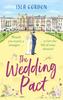 The The Wedding Pact : the Hilarious Fake-dating Summer Romance You Won't Want To Miss! Book