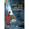 Woods, Mines and Minds Woods, Mines and Minds: Politics of Survival in