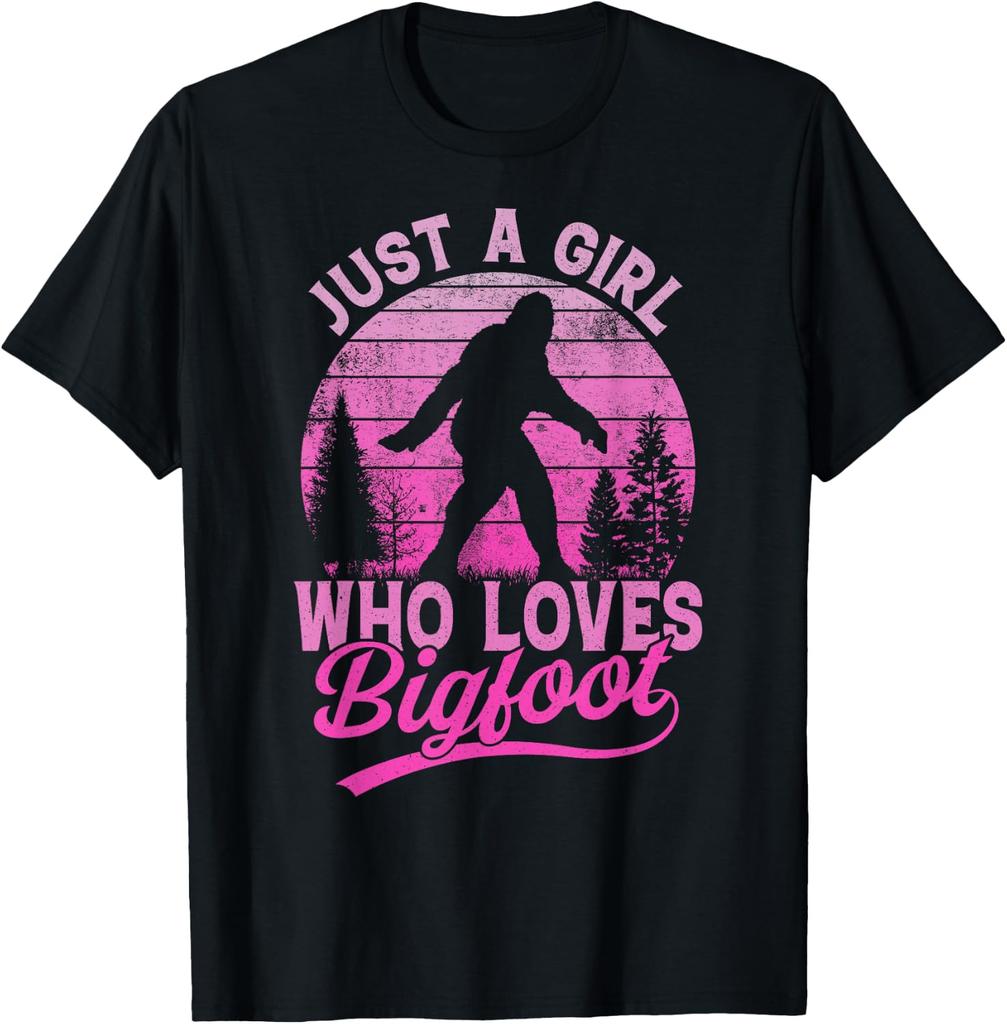 Just a Girl Who Loves Bigfoot – Funny Sasquatch T-Shirt