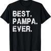 Best Pampa Ever Funny Birthday Fathers Day for Pampa T-Shirt
