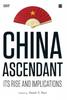 The China Ascendant : Its Rise and Implications Book