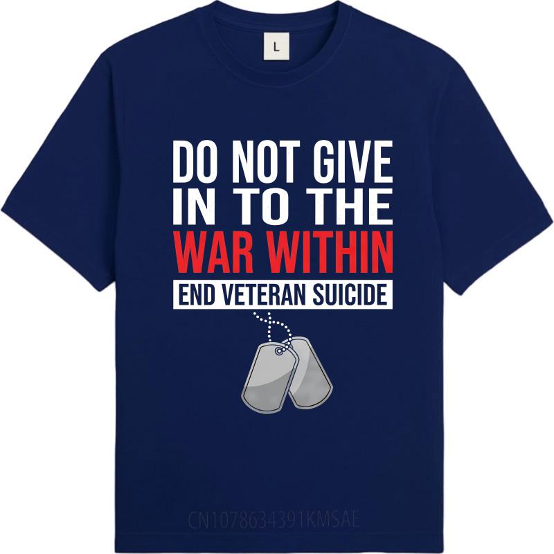 Daily Wear Summer For Unisex Tshirt Do Not Give In To The War Within End Veteran Suicide Short Sleeve Printed Round Neck Tshirt