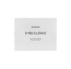 Парфюмированная вода Byredo Eyes Closed
