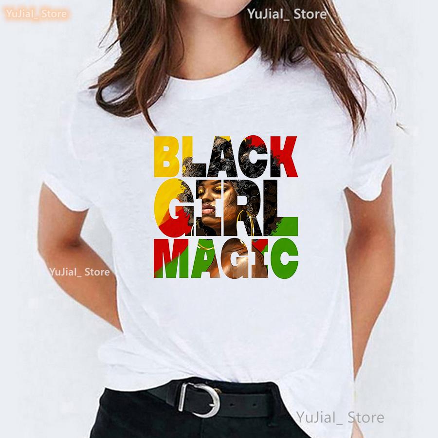 Black Girl Magic Graphic Printed Tshirt Women Fashion Melanin T Shirt Femme Harajuku Shirt Summer Fashion Solid Tshirt Female