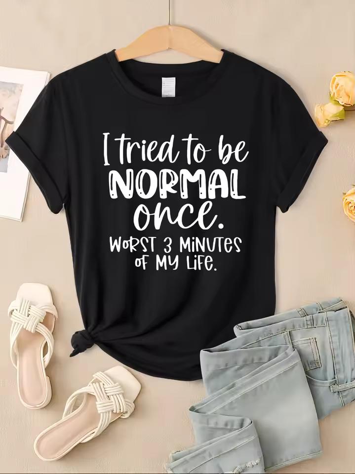 I Tried To Be Normal Once Printed Women's T-shirt Fashion Short Sleeve Trendy Sports Tops Casual Summer Hip Hop Women's Clothing
