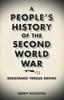 Книга A People's History of the Second World War : Resistance Versus Empire