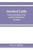 Книга Hereford Cattle a Short Description of the Premier Beef Breed of the World