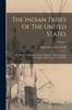 Книга The Indian Tribes Of The United States : Their History Antiquities, Customs, Religion, Arts, Language, Traditions, Oral Legends, And Myths; Volume 1
