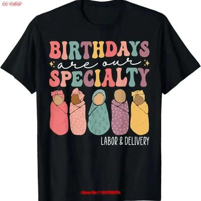 Birthdays Are Our Specialty Funny Labor And Delivery Nurse T Shirt Vintage Casual Slightly Versatile Fashion Vintage