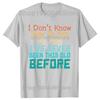 Dont Know How To Act My Age Funny Old Birthday Tshirts Men Fashion Casual Tshirt 100 Cotton Loose Oversized T Shirt Summer