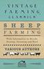 Книга Sheep Farming - With Information On Breeds, Rearing, Fattening and Wool
