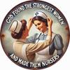 God's Strongest Women - Nurses Day Gift | 8x8 Inch Round Aluminum Sign | Vintage Metal Wall Art for Home, Cafe, Bar