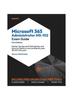 The Microsoft 365 Administrator MS-102 Exam Guide : Master the Microsoft 365 Identity and Security Platform and Confidently Pass the MS-102 Exam Book