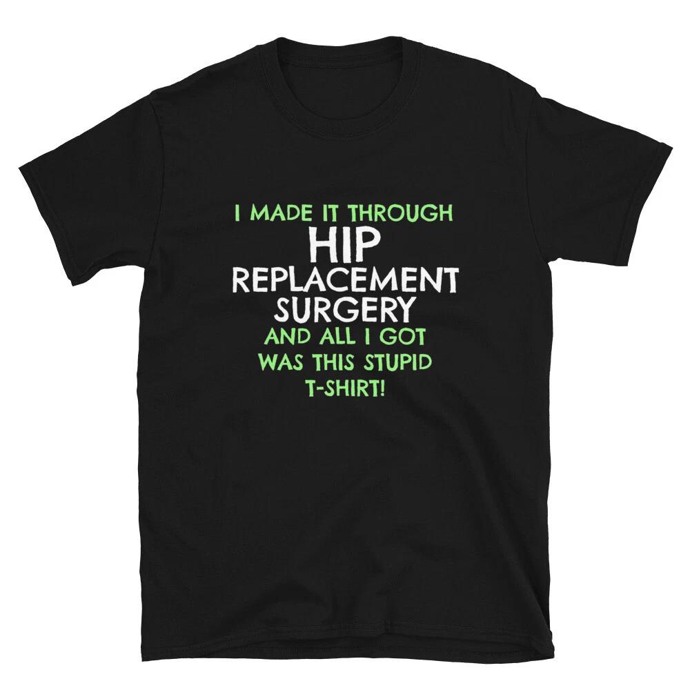 Hip Replacement Get Well Soon Gift T-Shirt