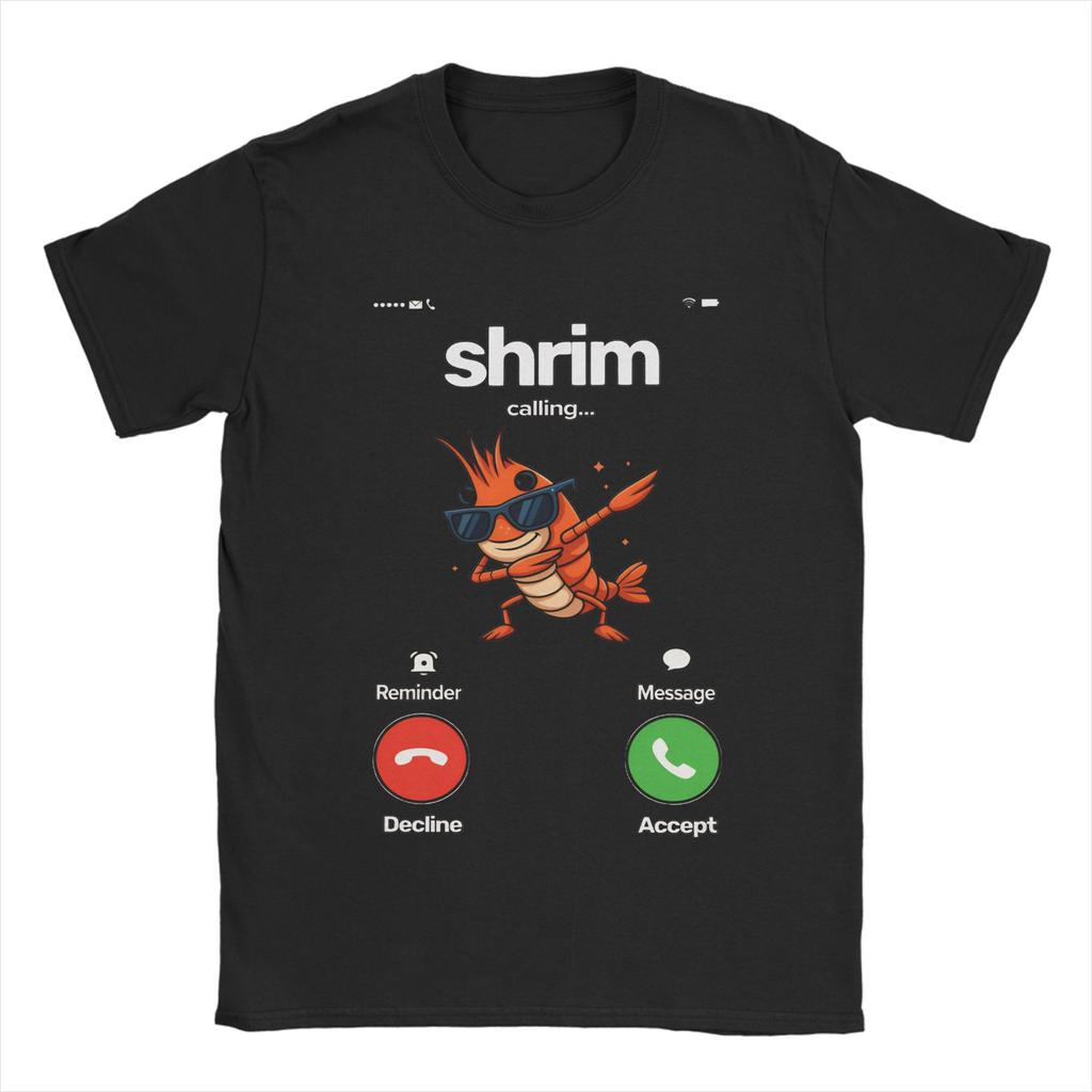 Уникальный смешной мем про зов креветки Shrim Is Calling с ошибкой в написании Подарки Футболки для мужчин С круглым вырезом Футболка из чистого хлопка Футболки Одежда для вечеринки
